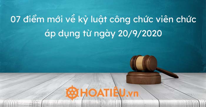 07 điểm mới về kỷ luật công chức áp dụng từ ngày 20/9/2020