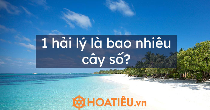 1 hải lý là bao nhiêu cây số?