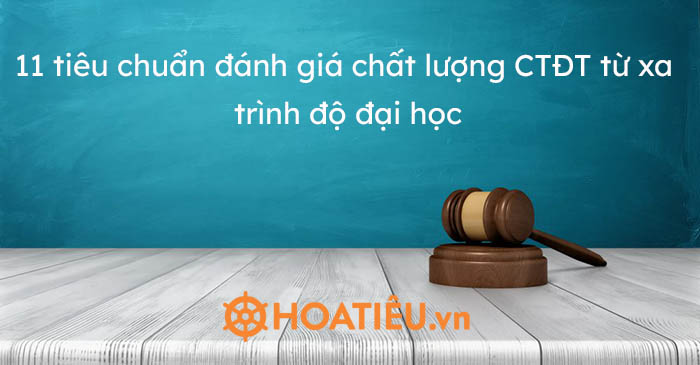 11 tiêu chuẩn đánh giá chất lượng CTĐT từ xa trình độ đại học