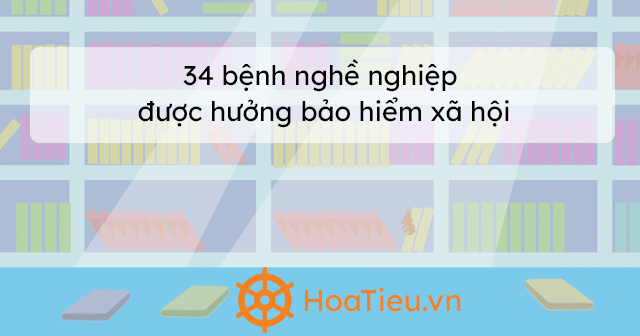 Danh mục bệnh được hưởng bảo hiểm xã hội