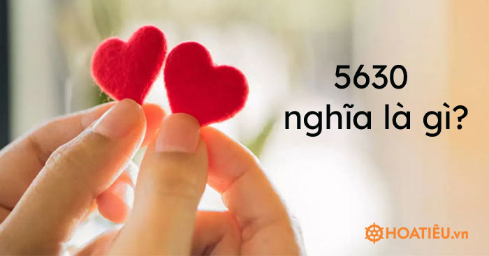 5630 có nghĩa là gì?