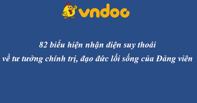 82 biểu hiện suy thoái của Đảng viên