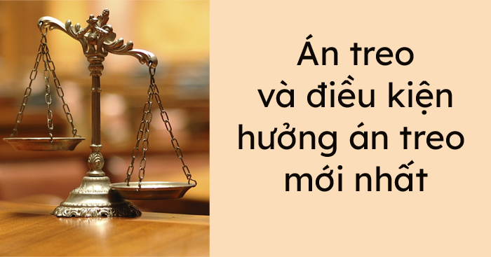 Án treo là gì? Điều kiện để được hưởng án treo 2021