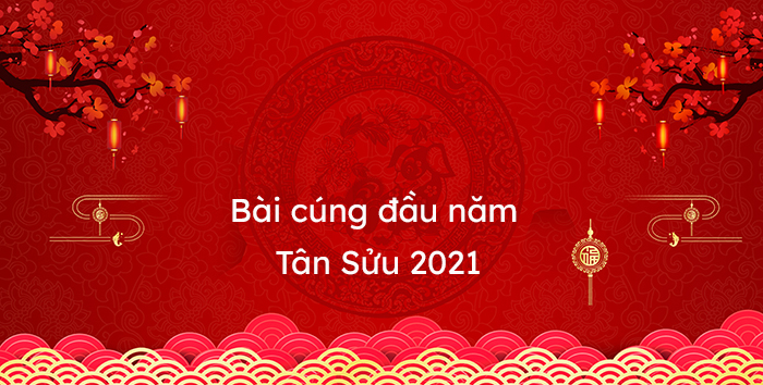 Bài cúng đầu năm Tân Sửu 2021