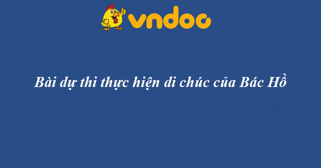 Bài dự thi 50 năm Thực hiện di chúc của Bác Hồ và trách nhiệm của chúng ta
