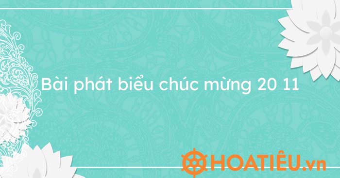 Bài phát biểu chúc mừng 20 11