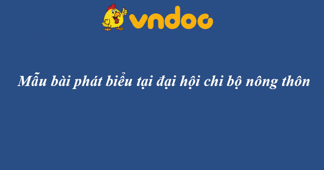 Bài phát biểu chỉ đạo đại hội chi bộ xã