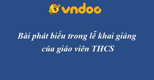 Bài phát biểu khai giảng của giáo viên THCS