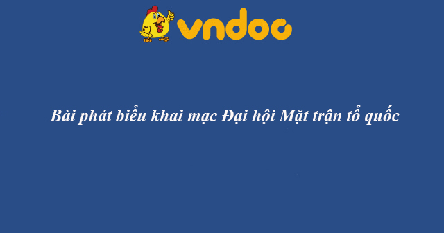 Bài phát biểu khai mạc Đại hội Mặt trận tổ quốc
