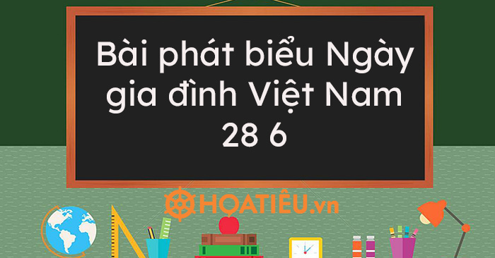 Bài phát biểu Ngày gia đình Việt Nam 28/6 (5 bài)