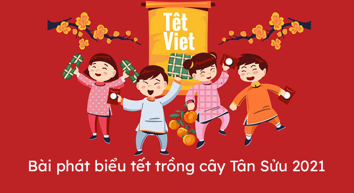 Bài phát biểu tết trồng cây Tân Sửu 2021