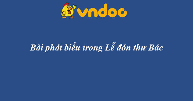 Bài phát biểu trong Lễ đón thư Bác