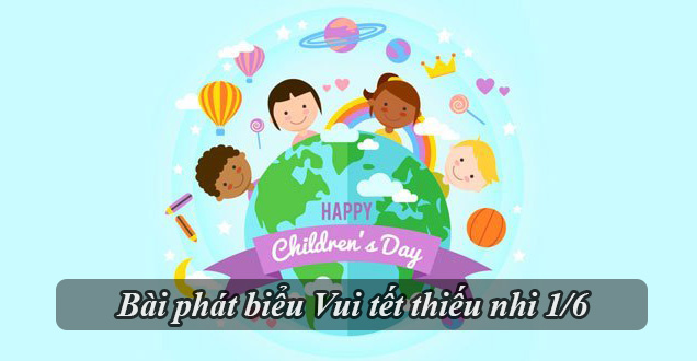 Bài phát biểu Vui tết thiếu nhi 1/6
