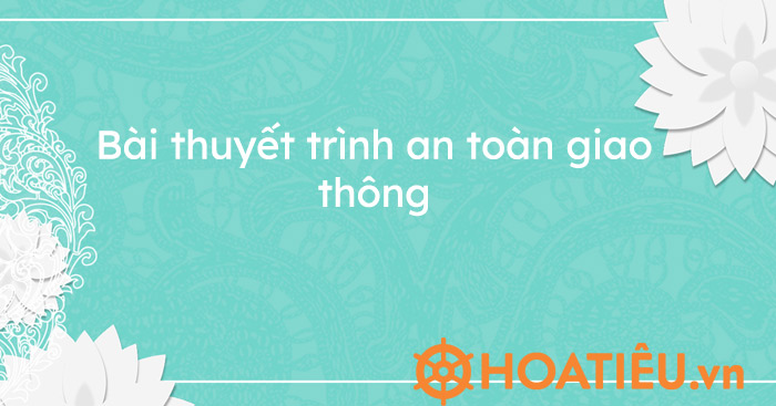 Bài thuyết trình an toàn giao thông
