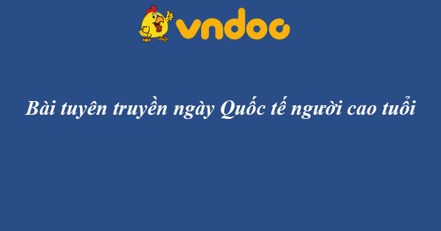Bài tuyên truyền ngày Quốc tế người cao tuổi 1-10