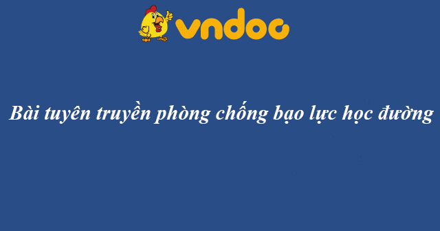 Bài tuyên truyền phòng chống bạo lực học đường