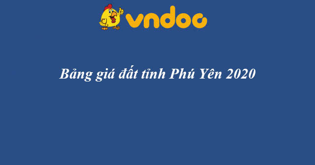 Bảng giá đất tỉnh Phú Yên 2020