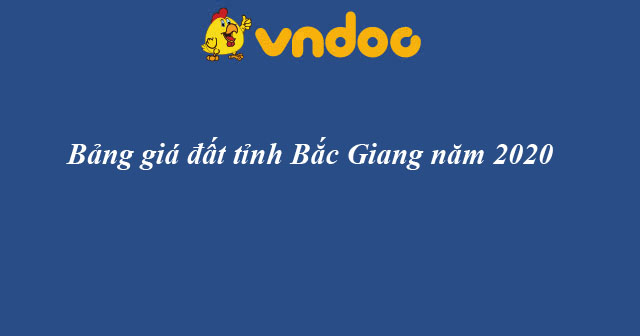 Bảng giá đất tỉnh Bắc Giang năm 2020