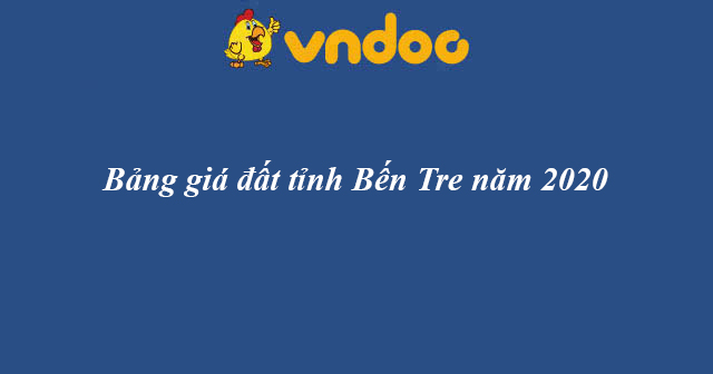 Bảng giá đất tỉnh Bến Tre năm 2020
