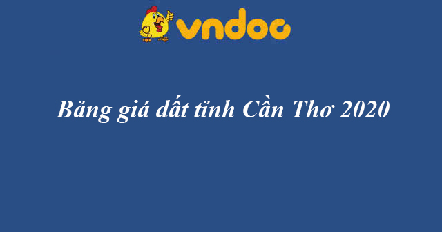 Bảng giá đất tỉnh Cần Thơ 2020