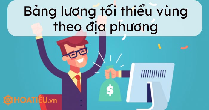 Bảng lương tối thiểu vùng theo địa phương mới nhất