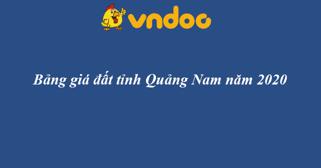 Bảng giá đất tỉnh Quảng Nam năm 2020