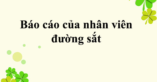 Báo cáo của nhân viên đường sắt