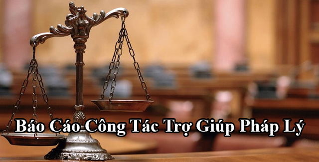 Mẫu báo cáo công tác trợ giúp pháp lý 6 tháng/01 năm