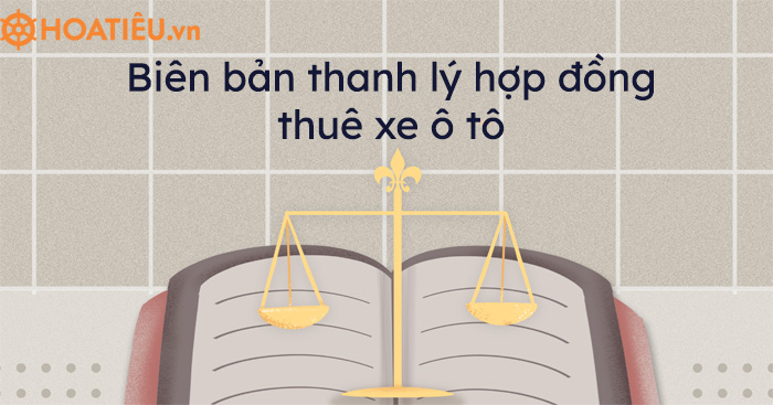 Biên bản thanh lý hợp đồng thuê xe ô tô
