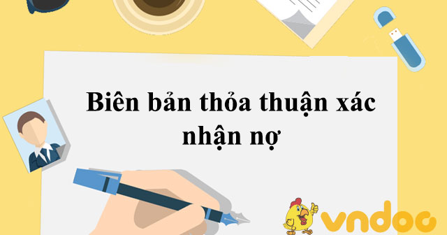 Biên bản thỏa thuận xác nhận nợ