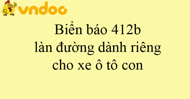 Biển báo 412b làn đường dành riêng cho xe ô tô con