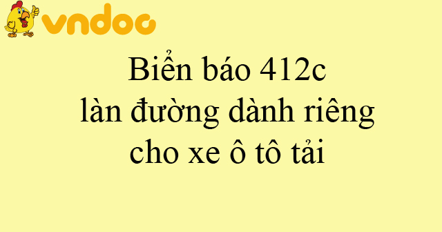 Biển báo 412c làn đường dành riêng cho xe ô tô tải