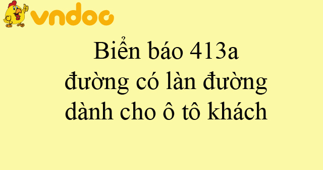 Biển báo 413a đường có làn đường dành cho ô tô khách