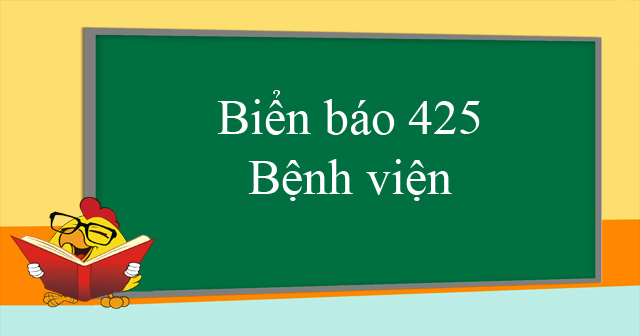Biển báo 425 Bệnh viện
