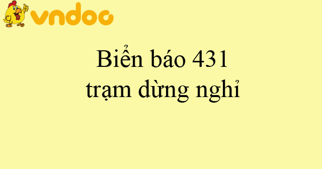 Biển báo 431 trạm dừng nghỉ