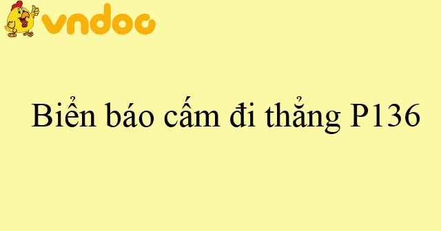 Biển báo cấm đi thẳng P136