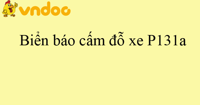 Biển báo cấm đỗ xe P131a