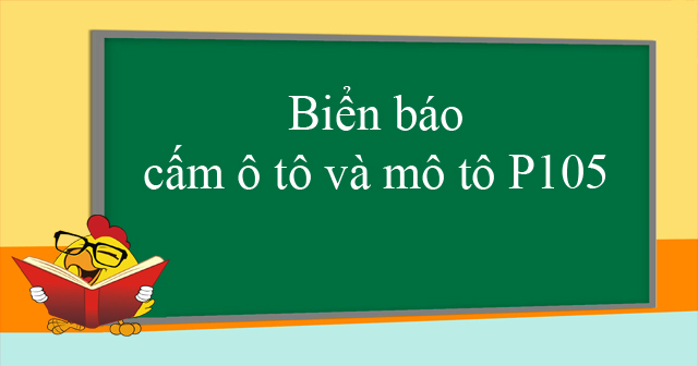 Biển báo cấm ô tô và mô tô P105