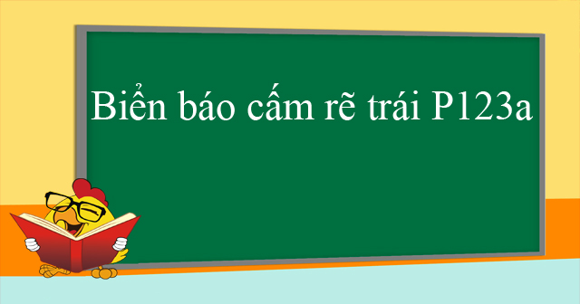Biển báo cấm rẽ trái P123a