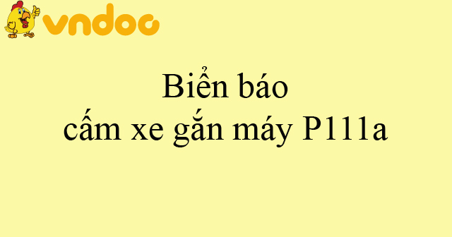 Biển báo cấm xe gắn máy P111a