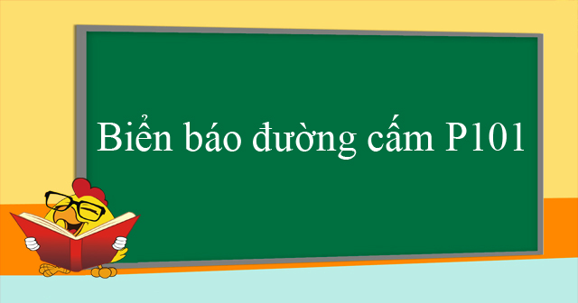Biển báo đường cấm P101