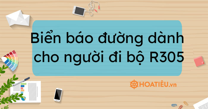 Biển báo đường dành cho người đi bộ R305