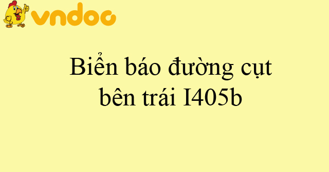 Biển báo đường cụt bên trái I405b