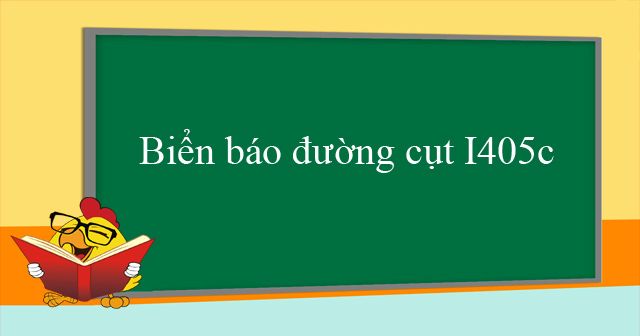 Biển báo đường cụt I405c