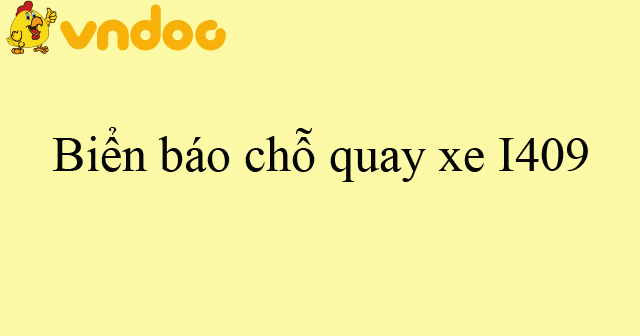 Biển báo chỗ quay xe I409