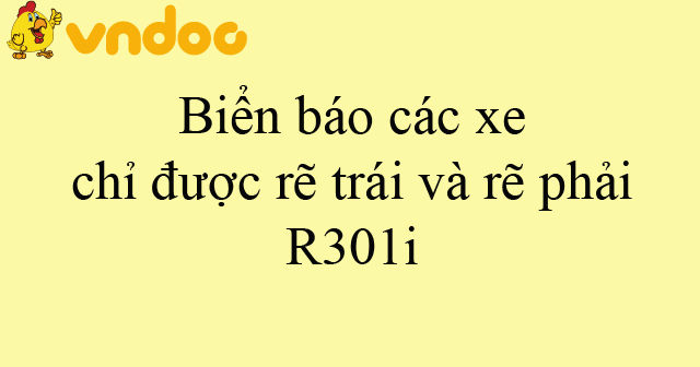 Biển báo các xe chỉ được rẽ trái và rẽ phải R301i