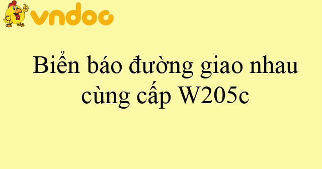 Biển báo đường giao nhau cùng cấp W205c