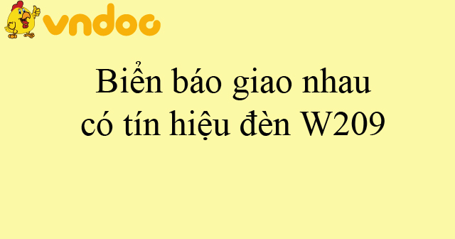 Biển báo giao nhau có tín hiệu đèn W209