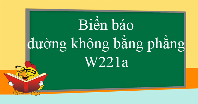 Biển báo đường không bằng phẳng W221a