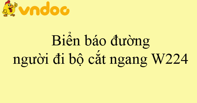Biển báo đường người đi bộ cắt ngang W224